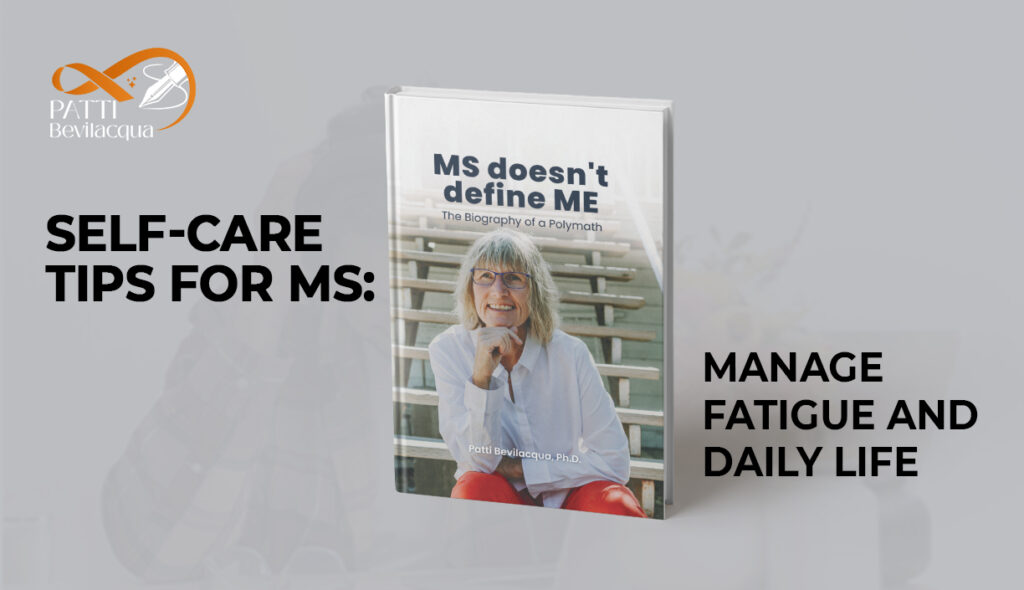 Self-Care Tips for MS: Manage Fatigue and Daily Life