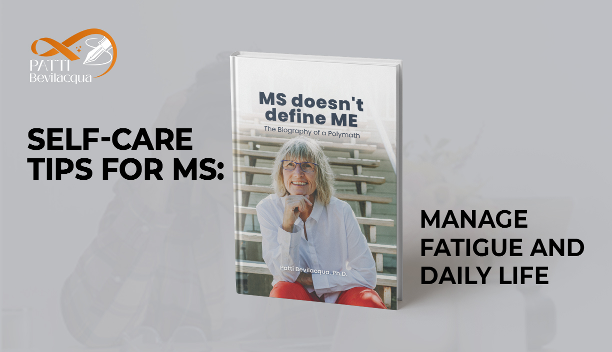 Self-care tips for MS to manage fatigue and daily life
