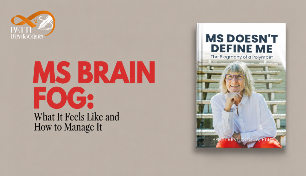 MS Brain Fog: What It Feels Like and How to Manage It